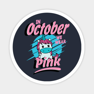 In October We Wear Pink Magnet